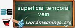 WordMeaning blackboard for superficial temporal vein